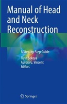 G Vincent, Fiyin Sokoya, Aurora G. Vincent - Manual of Head and Neck Reconstruction