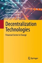 Gilbert Fridgen, Tobias Guggenberger, Johannes Sedlmeir, Johannes Sedlmeir et al, Nils Urbach - Decentralization Technologies