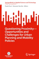 Paola Pucci, Vecchio, Giovanni Vecchio - Questioning Proximity - Opportunities and Challenges for Urban Planning and Mobility Policies