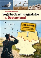 Redaktion Der Falke, Redaktion Der Falke - Empfehlenswerte Vogelbeobachtungsplätze in Deutschland