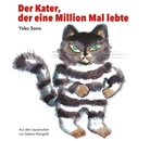Sabine Mangold, Yoko Sano - Der Kater, der eine Million Mal lebte