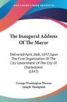 Joseph Thompson, George Washington Warren - The Inaugural Address Of The Mayor