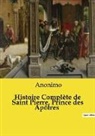 Anonimo - Histoire Complète de Saint Pierre, Prince des Apôtres