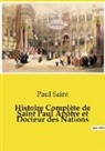 Paul Saint - Histoire Complète de Saint Paul Apôtre et Docteur des Nations