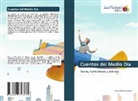Ariel G Batista Osorio - Cuentos del Medio Día