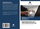 Venkatesan K, Venkatesan K., Muthula M, Muthulakshmi M., Balakrishnan Subramanian - Cybersicherheit und Informationssicherung