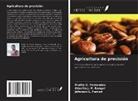 Otacilio J. P. Rangel, Jéferson L. Ferrari, Murilo O. Fernandes - Agricultura de precisión