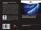 Salauddin Al Azad - Virus Ebola : Une bio-machine infectieuse