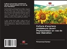 Muhammad Sarwar - Culture d'acariens prédateurs (Acari: Phytoseiidae) en vue de leur libération