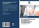 Wiem Barbaria - Die hyaline Membrane-Krankheit bei termingeborenen Neugeborenen
