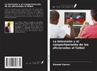 Blessed Ngonso - La televisión y el comportamiento de los aficionados al fútbol