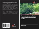 Ruby Jindal - Rinnovamento radicato: Coltivare un domani più verde