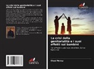 Okué Mokuy - La crisi della genitorialità e i suoi effetti sui bambini