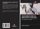 Ugochi Ugwuaku - TRASFORMAZIONE DA ANALOGICO A DIGITALE