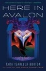 Tara Isabella Burton - Here in Avalon