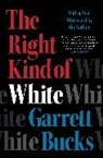 Garrett Bucks, Garrett Bucks - The Right Kind of White