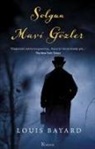 Louis Bayard - Solgun Mavi Gözler