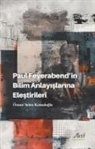 Öznur Selen Kemaloglu - Paul Feyerabendin Bilim Anlayislarina Elestirileri