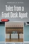 Marcayla Kitch - Tales from a Front Desk Agent