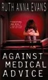 Ruth Anna Evans - Against Medical Advice