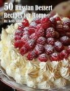 Kelly Johnson - 50 Russian Dessert Recipes for Home