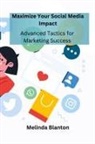 Melinda Blanton - Maximize Your Social Media Impact
