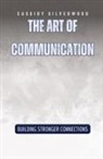 Cassidy Silverwood - The Art of Communication