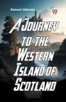 Samuel Johnson - A Journey To The Western Islands Of Scotland