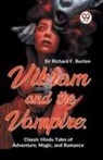 Richard F. Burton - Vikram And The Vampire: Classic Hindu Tales Of Adventure, Magic, And Romance