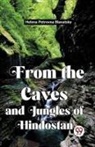 Helena Petrovna Blavatsky - From The Caves And Jungles Of Hindostan