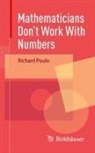 Richard Poulo - Mathematicians Don't Work With Numbers