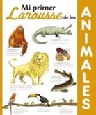 Larousse Editorial - Mi primer Larousse de los animales