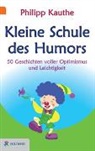 Philipp Kauthe - Kleine Schule des Humors