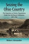 Robert Alexander, Alexander Robert - Seizing the Ohio Country