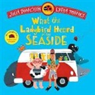 Julia Donaldson, Donaldson Julia, Lydia Monks, Monks Lydia - What the Ladybird Heard at the Seaside