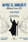 Esat Demir - Beyaz El Hareketi Musanin Eli