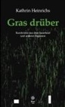Kathrin Heinrichs - Gras drüber