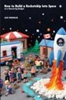 Jack Springler - How to Build a Rocketship into Space on a Shoestring Budget