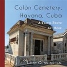 Laine Cunningham, Angel Leya - Colon Cemetery, Havana, Cuba
