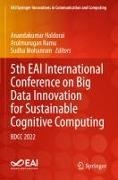 Anandakumar Haldorai, Sudha Mohanram, Arulmurugan Ramu - 5th EAI International Conference on Big Data Innovation for Sustainable Cognitive Computing BDCC 2022