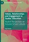 Nigel Newton - Values, Relationships and Engagement in Quaker Education