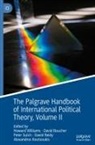 David Boucher, Alexandros Koutsoukis, David Reidy, Peter Sutch, Peter Sutch et al, Howard Williams - The Palgrave Handbook of International Political Theory