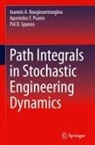 Ioannis A Kougioumtzoglou, Ioannis A. Kougioumtzoglou, Apostolos F Psaros, Apostolos F. Psaros, Spa, Pol D. Spanos... - Path Integrals in Stochastic Engineering Dynamics
