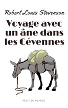 Robert Louis Stevenson - Voyage avec un âne dans les Cévennes