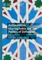 David Feldman, Volovici, Marc Volovici - Antisemitism, Islamophobia and the Politics of Definition