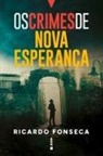 Ricardo Fonseca - Os crimes de Nova Esperança