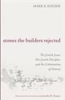 Mark S. Kinzer, Jennifer M. Rosner - Stones the Builders Rejected