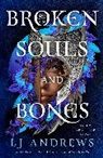 L J Andrews, LJ Andrews - Broken Souls and Bones