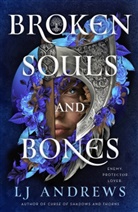 L J Andrews, LJ Andrews - Broken Souls and Bones