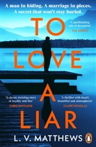 L V Matthews, L.V. Matthews - To Love a Liar